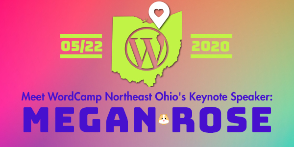 2021_WordCamp_Northeast_Ohio_Keynote_Megan_Rose